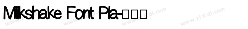 Milkshake Font Pla字体转换 Milkshake Font Pla字体转换